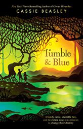 Tumble & Blue by Cassie Beasley Paperback Book