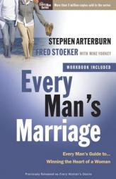 Every Man's Marriage: An Every Man's Guide to Winning the Heart of a Woman (The Every Man Series) by Stephen Arterburn Paperback Book
