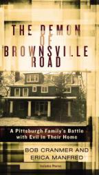The Demon of Brownsville Road: A Pittsburgh Family's Battle with Evil in Their Home by Bob Cranmer Paperback Book