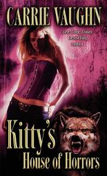 Kitty's House of Horrors by Carrie Vaughn Paperback Book