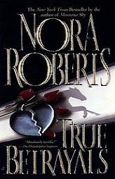 True Betrayals by Nora Roberts Paperback Book
