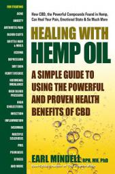 Healing with Hemp Oil: A Simple Guide to Using the Powerful and Proven Health Benefits of CBD by Earl Mindell Paperback Book