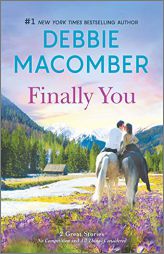 Finally You by Debbie Macomber Paperback Book