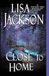 Close to Home by Lisa Jackson Paperback Book