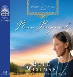 Plain Proposal (A Daughters of the Promise Novel) by Beth Wiseman Paperback Book