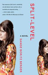 Split-Level: A Novel by Sande Boritz Berger Paperback Book