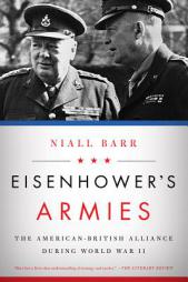 Eisenhower's Armies: The American-British Alliance During World War II by Niall Barr Paperback Book