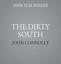 The Dirty South: A Thriler by John Connolly Paperback Book