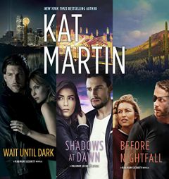 Wait Until Dark & Shadows at Dawn & Before Nightfall by Kat Martin Paperback Book