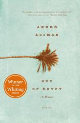 Out of Egypt: A Memoir by Andre Aciman Paperback Book