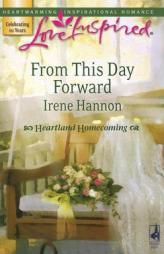 From This Day Forward by Irene Hannon Paperback Book