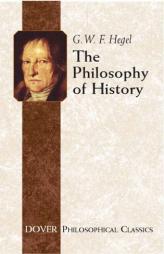 The Philosophy of History by Georg Wilhelm Friedri Hegel Paperback Book