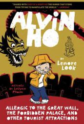 Alvin Ho: Allergic to the Great Wall, the Forbidden Palace, and Other Tourist Attractions by Lenore Look Paperback Book