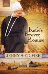 Katie's Forever Promise (Emma Raber's Daughter) by Jerry S. Eicher Paperback Book