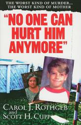 No One Can Hurt Him Anymore by Carol J. Rothgeb Paperback Book