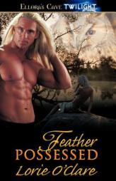 Feather Possessed by Lorie O'Clare Paperback Book