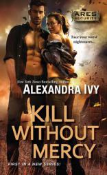 Kill Without Mercy by Alexandra Ivy Paperback Book