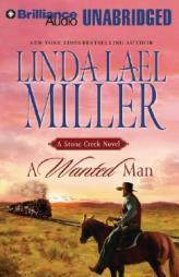 Wanted Man, A: A Stone Creek Novel by Linda Lael Miller Paperback Book