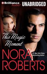 This Magic Moment by Nora Roberts Paperback Book