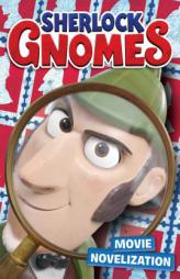 Sherlock Gnomes Movie Novelization by Mary Tillworth Paperback Book