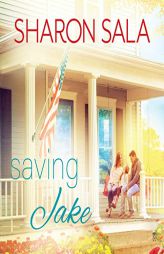 Saving Jake (The Blessings, Georgia Series) by Sharon Sala Paperback Book