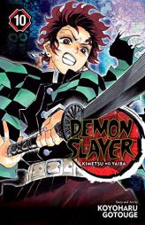 Demon Slayer: Kimetsu no Yaiba, Vol. 10 (10) by Koyoharu Gotouge Paperback Book