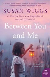 Between You and Me: A Novel by Susan Wiggs Paperback Book