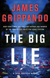 The Big Lie: A Jack Swyteck Novel by James Grippando Paperback Book