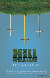 Hill William by Scott McClanahan Paperback Book