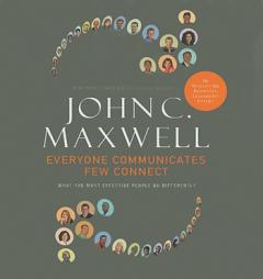 Everyone Communicates, Few Connect by John C. Maxwell Paperback Book
