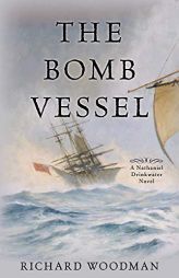The Bomb Vessel: #4 A Nathaniel Drinkwater Novel (Mariners Library Fiction Classic) by Richard Woodman Paperback Book