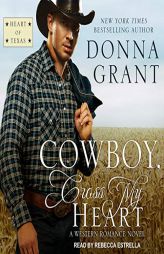 Cowboy, Cross My Heart: A Western Romance Novel (The Heart of Texas Series) by Donna Grant Paperback Book