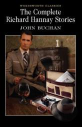 The Complete Richard Hannay Stories (Wordsworth Classics) by John Buchan Paperback Book
