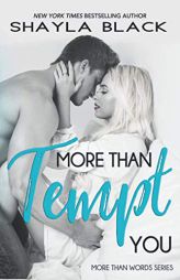 More Than Tempt You (More Than Words) by Shayla Black Paperback Book