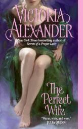 The Perfect Wife by Victoria Alexander Paperback Book