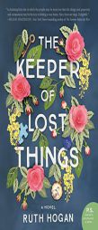 The Keeper of Lost Things: A Novel by Ruth Hogan Paperback Book