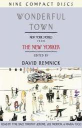 Wonderful Town: New York Stories from The New Yorker by David Remnick Paperback Book