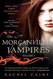 The Morganville Vampires, Vol. 3 (Lord of Misrule / Carpe Corpus) by Rachel Caine Paperback Book