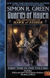 Guards of Haven: The Adventures of Hawk and Fisher by Simon R. Green Paperback Book