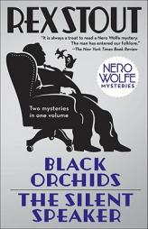 Black Orchids/The Silent Speaker: Nero Wolfe Mysteries by Rex Stout Paperback Book