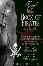 Howard Pyle's Book of Pirates: Fact And Fancy Concerning the Buccaneers And Marooners of the Spanish Main, by Howard Pyle Paperback Book