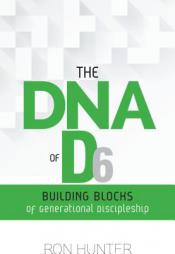 The DNA of D6: Building Blocks of Generational Discipleship by Ron Hunter Paperback Book