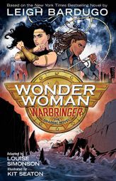 Wonder Woman: Warbringer (the Graphic Novel) by Leigh Bardugo Paperback Book