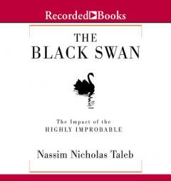 Black Swan: The Impact of the Highly Improbable by Nassim Nicholas Taleb Paperback Book