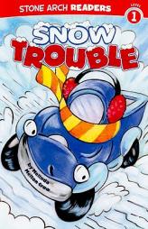 Snow Trouble (Stone Arch Readers - Level 1 (Quality))) by Melinda Melton Crow Paperback Book