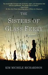 The Sisters of Glass Ferry by Kim Michele Richardson Paperback Book