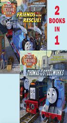 Thomas at the Steelworks/Friends to the Rescue (Thomas & Friends: Journey Beyond Sodor) (Pictureback(R)) by Random House Paperback Book