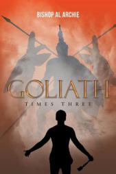 Goliath Times Three by Al Archie Paperback Book