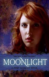 Dark Guardian #1: Moonlight by Rachel Hawthorne Paperback Book