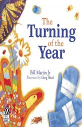 The Turning of the Year by Bill Martin Paperback Book